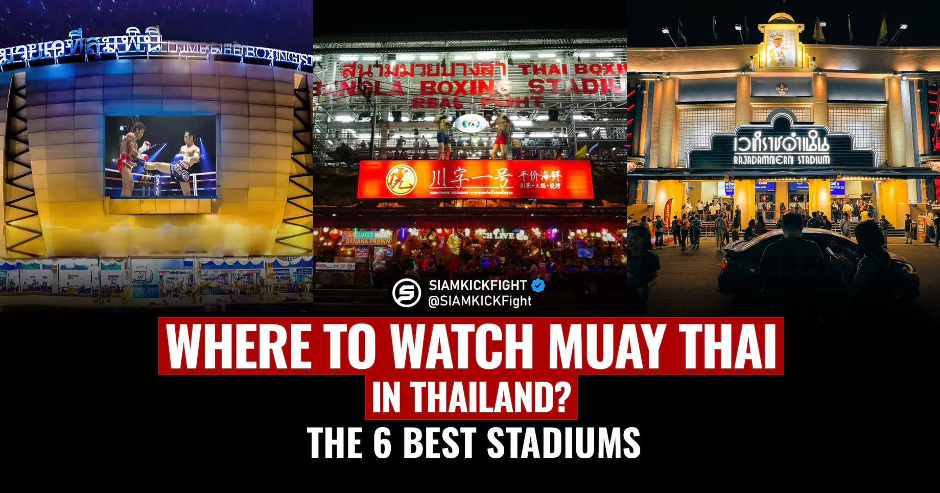 Where to Watch Muay Thai in Thailand? The 6 Best Stadiums