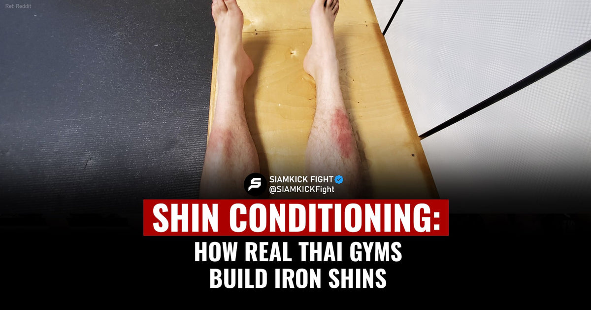 Shin Conditioning: How Real Thai Gyms Build Iron Shins