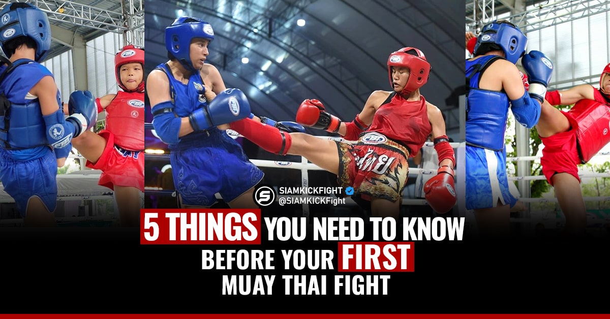 5 Things You Need to Know Before Your First Muay Thai Fight