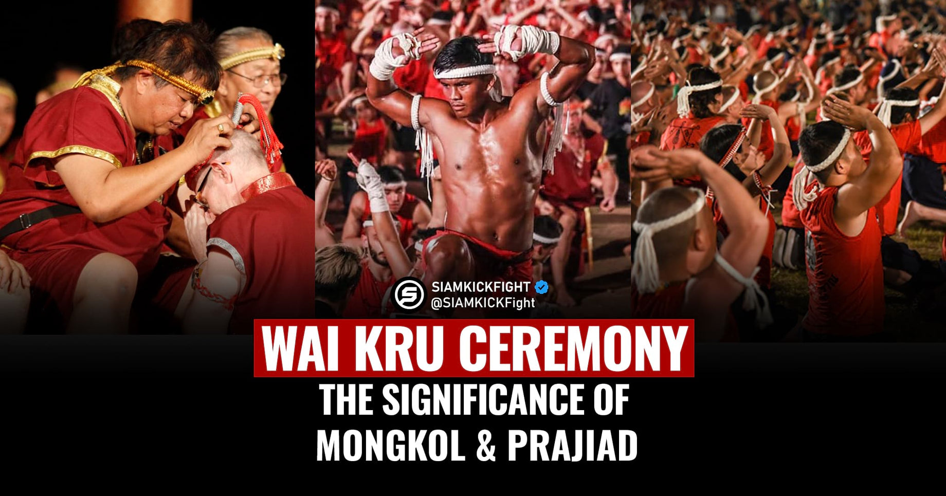 Muay Thai Wai Kru Ceremony: The Significance of Mongkol and Prajiad